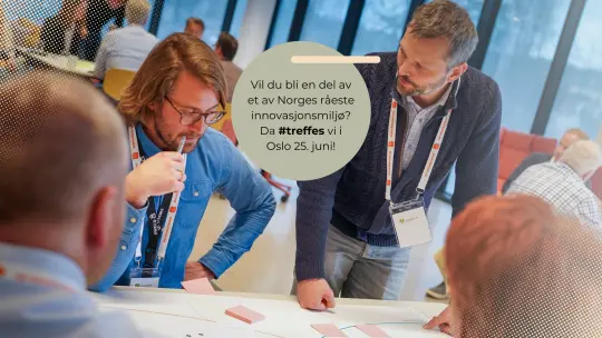 Bilde av to unge menn som jobber sammen. Over bildet er det en tekstboble med teksten: Vil du bli en del av Norges råeste innovasjonsmiljø? Da #treffes vi i Oslo 25. juni!